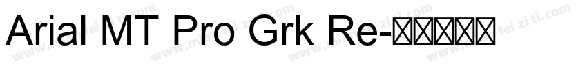 Arial MT Pro Grk Re字体转换